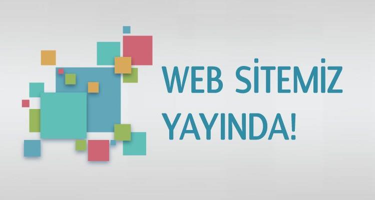 Yeni Web Sitemiz Yayında !